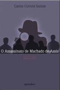 O Assassinato de Machado de Assis