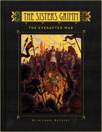 The Sisters Grimm: The Everafter War (Book Seven)