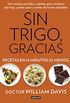 Sin trigo, gracias. Recetas en 30 minutos (o menos!) (Spanish Edition)