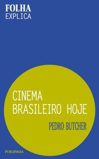 Cinema Brasileiro Hoje