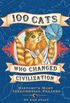 100 Cats Who Changed Civilization: History