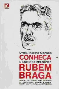 Conhea o escritor brasileiro Rubem Braga