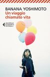 Un viaggio chiamato vita (Italian Edition)