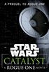 Catalyst (Star Wars): A Rogue One Novel (English Edition)