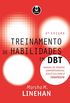 Treinamento de Habilidades em DBT: Manual de Terapia Comportamental Dialtica para o Terapeuta