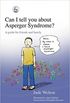 Can I Tell You About Asperger Syndrome?