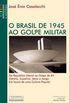 O Brasil de 1945 ao golpe Militar
