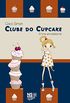 Clube do Cupcake - Emma Animadssima! (Volume 7)