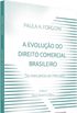A Evoluo Do Direito Comercial Brasileiro - Da Mercancia Ao Mercado
