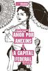 Amor por Anexins & A Capital Federal: Texto integral (Clssicos Melhoramentos)