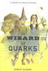 The Wizard of Quarks