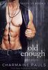 Old Enough (The Age Between Us: An Older Woman Younger Man Romance Book 1) (English Edition)