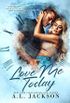 Love Me Today: A Single Dad, Small Town Romance