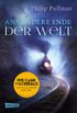 His Dark Materials 4: Ans andere Ende der Welt (German Edition)