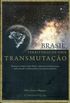 Brasil - Territorio De Uma Transmutacao
