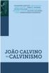 Joo Calvino e o Calvinismo