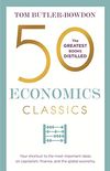50 Economics Classics: Your shortcut to the most important ideas on capitalism, finance, and the global economy (English Edition)