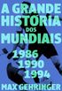 A Grande Histria dos Mundiais: 1986, 1990, 1994 - Max Gehringer