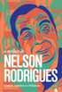 O Melhor de Nelson Rodrigues. Teatro, Contos e Crônicas