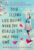 Your Second Life Begins When You Realize You Only Have One (English Edition)