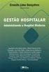 Gesto Hospitalar: Administrando o Hospital Moderno 