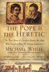 The Pope and the Heretic: The True Story of Giordano Bruno, the Man Who Dared to Defy the Roman Inquisition (English Edition)