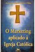 O Marketing aplicado  Igreja Catlica