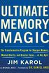 Ultimate Memory Magic: The Transformative Program for  Sharper Memory, Mental Clarity,  and Greater Focus . . . at Any Age! (English Edition)