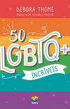 50 LGBTQ+ Incrveis