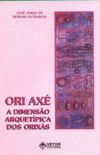 Ori-Ax: a Dimenso Arquetpica dos Orixas