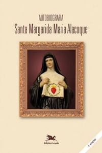 Autobiografia De Santa Margarida Maria Alacoque