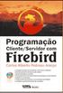 Programao Cliente/Servidor com Firebird