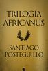 Triloga Africanus: Pack con: El hijo del consul | Las legiones malditas | La traicin de Roma (Spanish Edition)