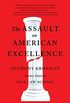 The Assault on American Excellence (English Edition)