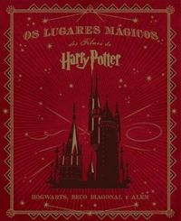Os Lugares Mgicos dos Filmes de Harry Potter