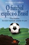 O futebol explica o Brasil