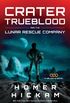 Crater Trueblood and the Lunar Rescue Company (A Helium-3 Novel) (English Edition)