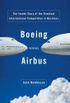 Boeing Versus Airbus (English Edition)