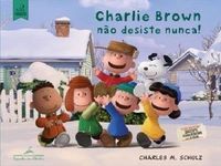 Charlie Brown: No desista nunca!