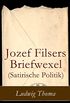 Jozef Filsers Briefwexel (Satirische Politik): Briefwexel eines bayrischen Landtagsabgeordneten (German Edition)