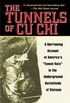 The Tunnels of Cu Chi: A Harrowing Account of America