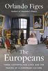 The Europeans: Three Lives and the Making of a Cosmopolitan Culture (English Edition)