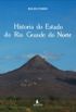Histria do Estado do Rio Grande do Norte