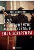 100 Argumentos bblicos contra o sola scriptura