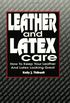 Leather & Latex Care: How to Keep Your Leather and Latex Looking Great