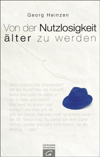 Von der Nutzlosigkeit, lter zu werden (German Edition)