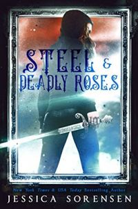 Steel & Deadly Roses