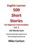 English Learner 500 Short Stories for Beginner-Intermediate Vol. 2 (English Edition) eBook Kindle