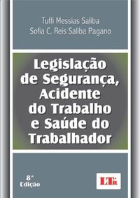 Legislao De Segurana, Acidente Do Trabalho E Sade Do Trabalhador