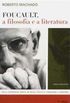 Foucault, a Filosofia e a Literatura